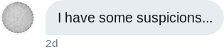 I have some suspicions...